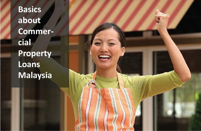 Basics about Commercial Property Loans Malaysia