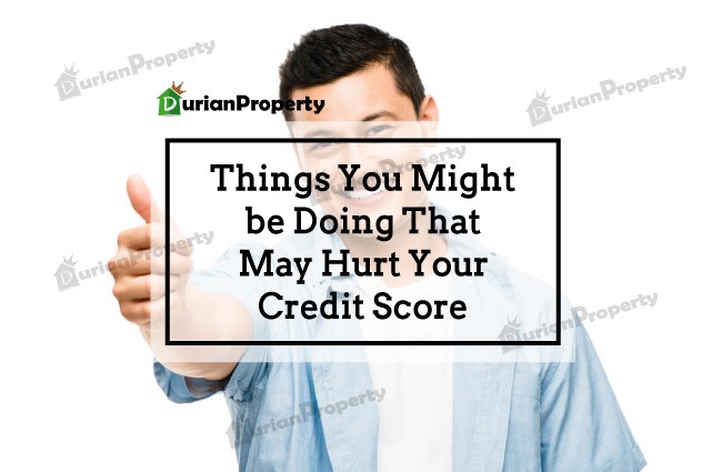 Things You Might be Doing That May Hurt Your Credit Score