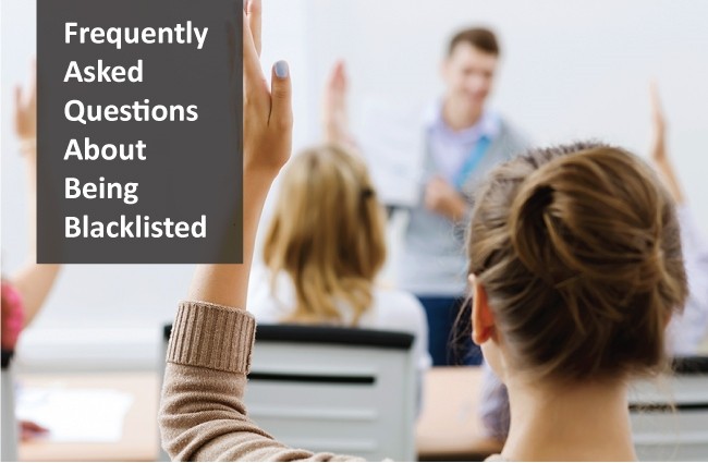 Frequently Asked Questions About Being Blacklisted