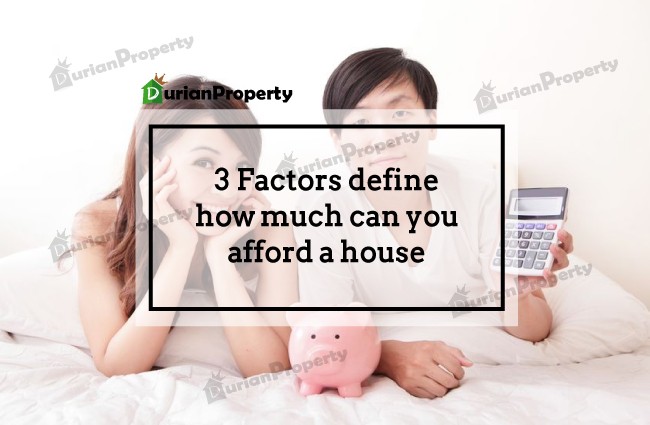 These 3 Factors define how much can you afford a house!