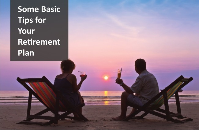 Some Basic Tips for Your Retirement Plan