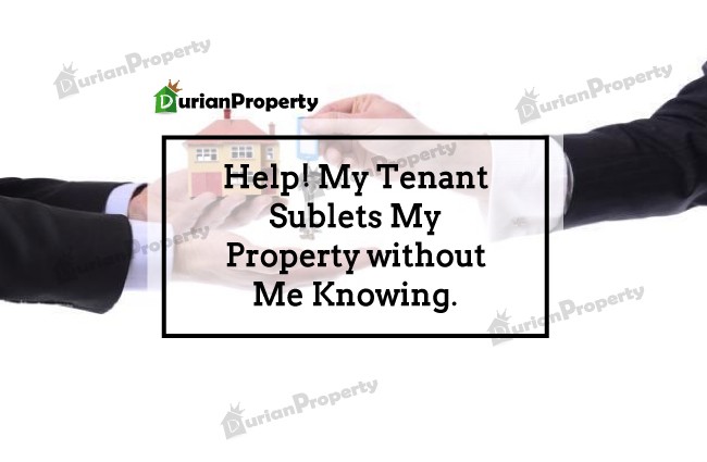 Help! My Tenant Sublets My Property without Me Knowing.